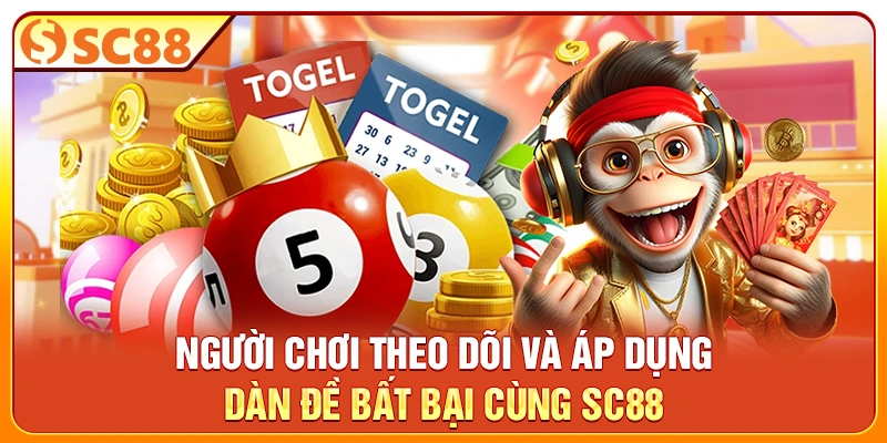Người chơi theo dõi và áp dụng dàn đề bất bại cùng SC88